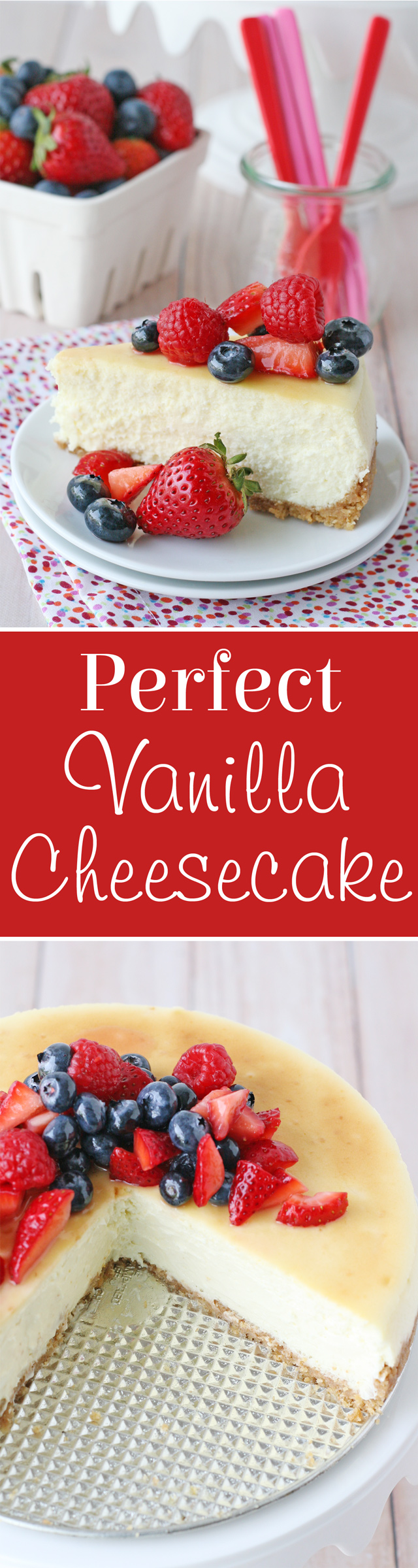 Perfect Vanilla Cheesecake - Glorious Treats