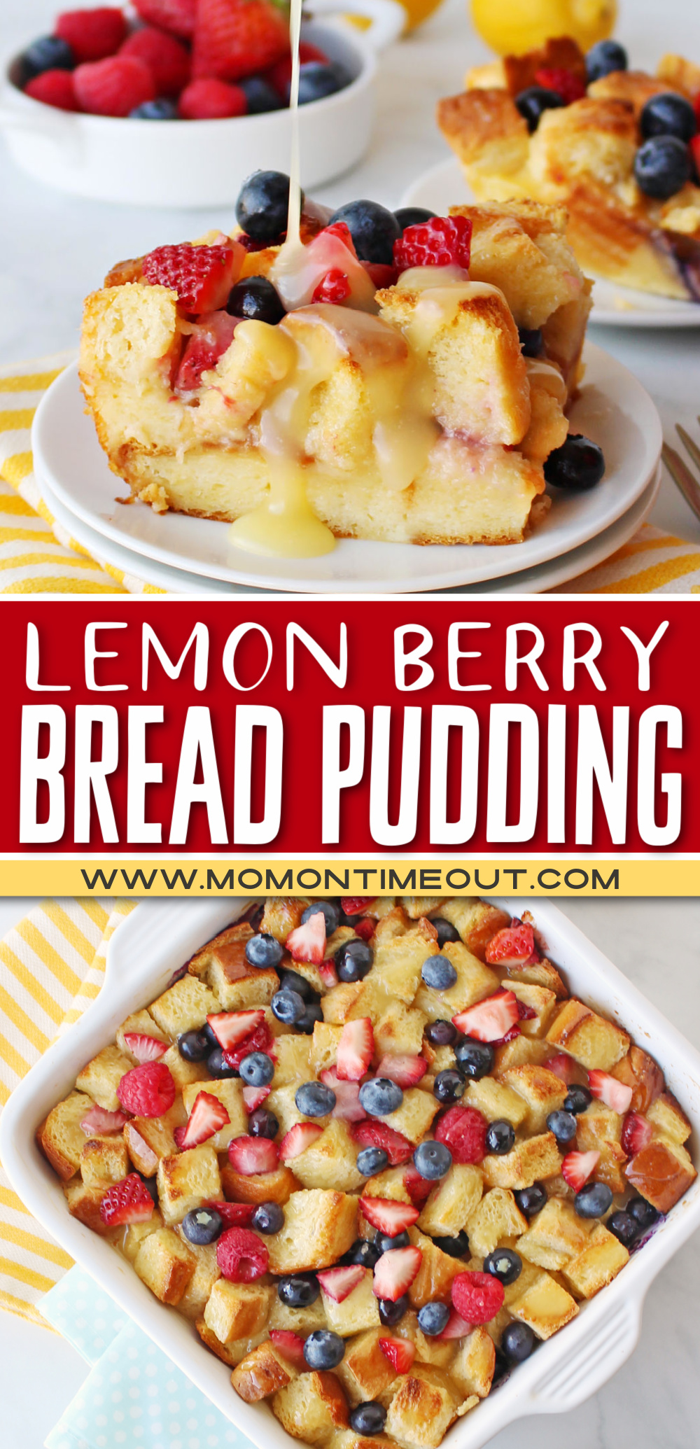 Lemon Berry Bread Pudding - Glorious Treats